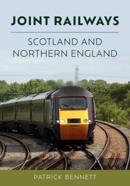 Joint Railways: Scotland and Northern England, EPUB eBook