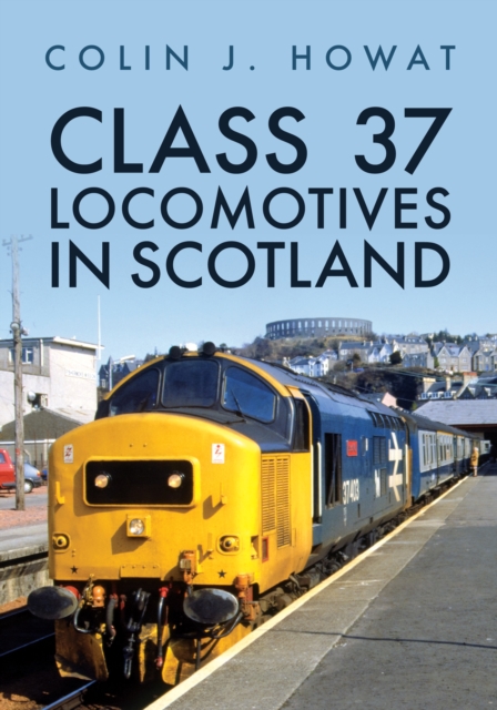Class 37 Locomotives in Scotland, Paperback / softback Book