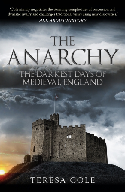 The Anarchy : The Darkest Days of Medieval England, Paperback / softback Book