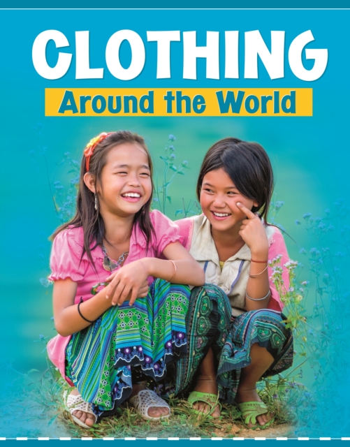 Clothing Around the World, Hardback Book