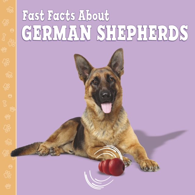 Fast Facts About German Shepherds, Hardback Book