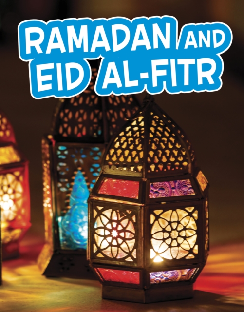 Ramadan and Eid al-Fitr, Hardback Book