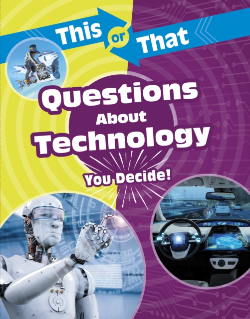 This or That Questions About Technology : You Decide!, Paperback / softback Book