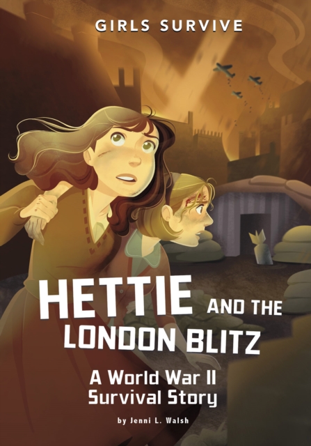 Hettie and the London Blitz : A World War II Survival Story, Paperback / softback Book