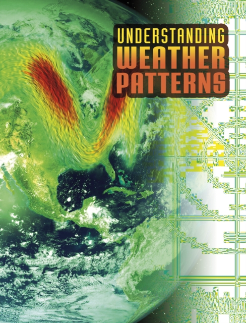 Understanding Weather Patterns, Paperback / softback Book