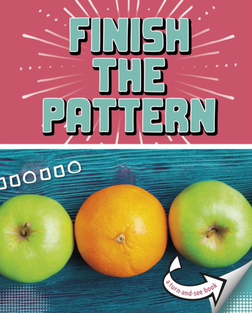 Finish the Pattern : A Turn-and-See Book, Paperback / softback Book