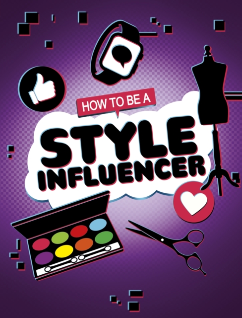 How to be a Style Influencer, Paperback / softback Book