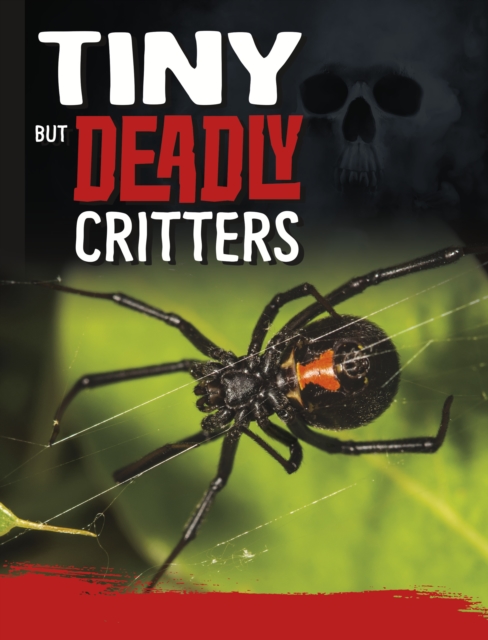 Tiny But Deadly Creatures, Paperback / softback Book