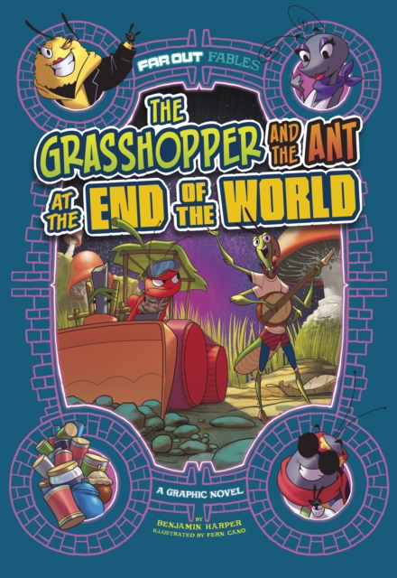 The Grasshopper and the Ant at the End of the World : A Graphic Novel, Paperback / softback Book