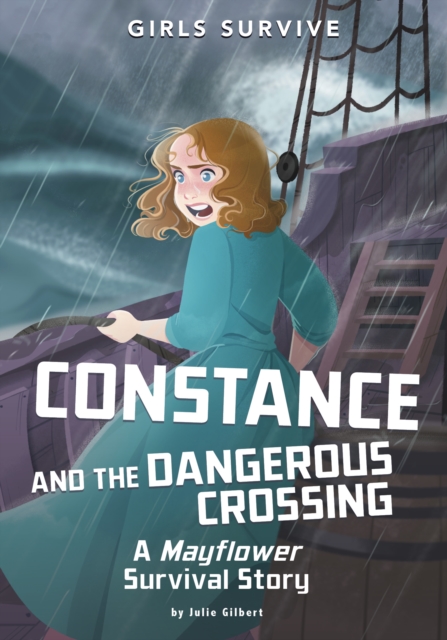 Constance and the Dangerous Crossing : A Mayflower Survival Story, EPUB eBook