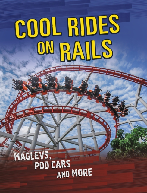 Cool Rides on Rails : Maglevs, Pod Cars and More, EPUB eBook
