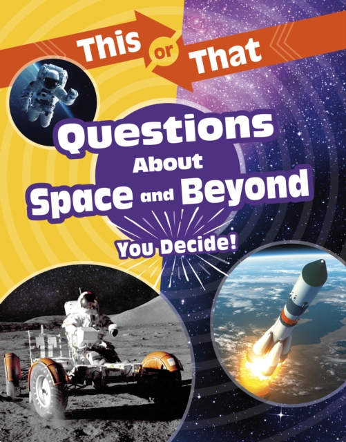 This or That Questions About Space and Beyond : You Decide!, EPUB eBook