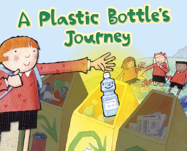 A Plastic Bottle's Journey, Paperback / softback Book