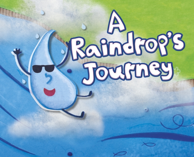 A Raindrop's Journey, Paperback / softback Book