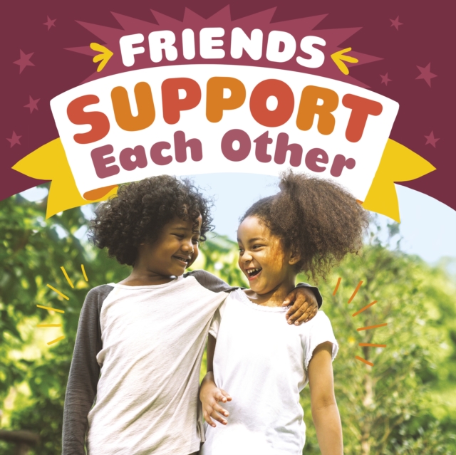 Friends Support Each Other, Hardback Book
