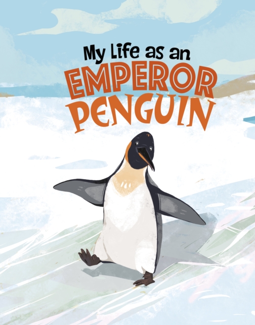 My Life as an Emperor Penguin, Paperback / softback Book
