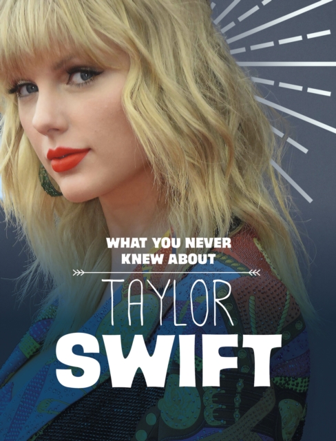 What You Never Knew About Taylor Swift, Paperback / softback Book