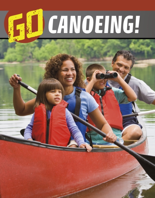 Go Canoeing!, Paperback / softback Book