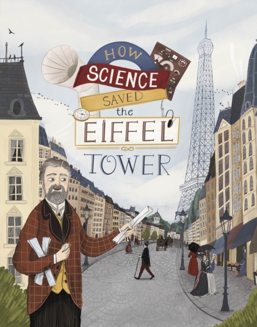 How Science Saved the Eiffel Tower, Hardback Book