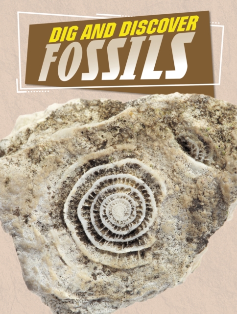Dig and Discover Fossils, Hardback Book