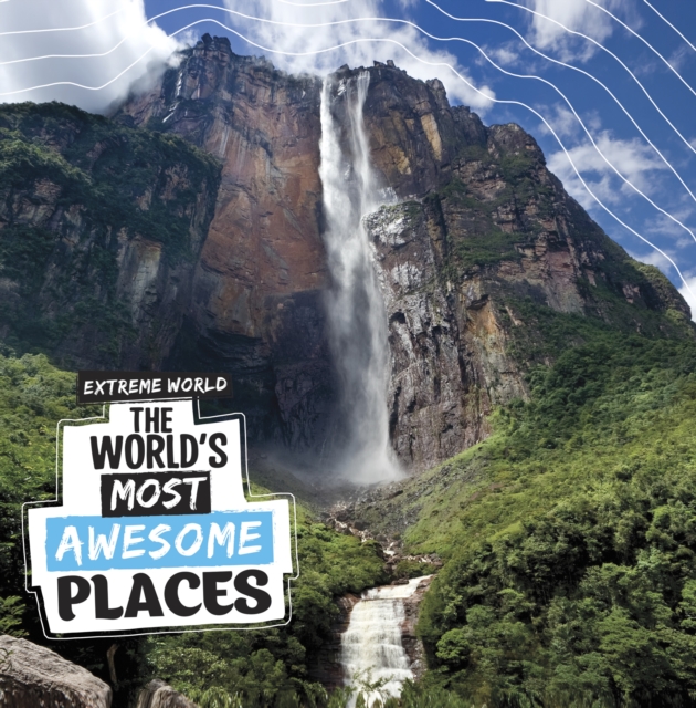 The World's Most Awesome Places, Hardback Book