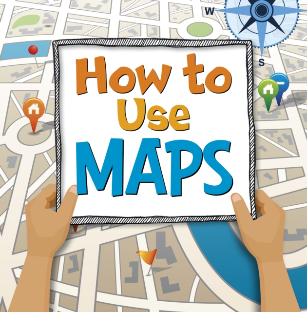 How to Use Maps, Paperback / softback Book