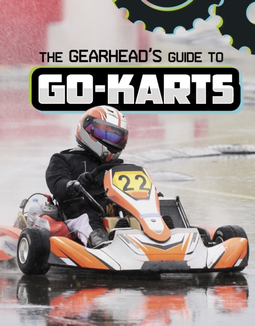 The Gearhead's Guide to Go-Karts, Paperback / softback Book