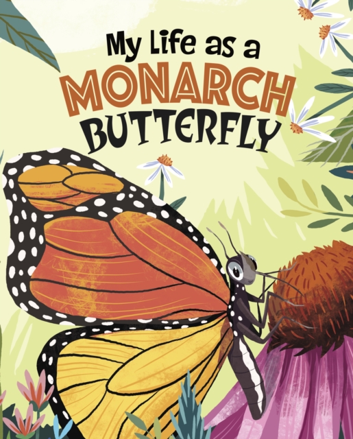 My Life as a Monarch Butterfly, Hardback Book