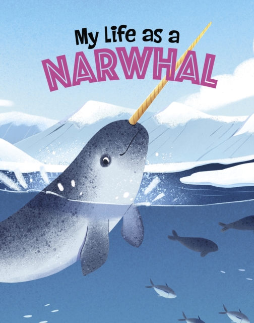 My Life as a Narwhal, Paperback / softback Book