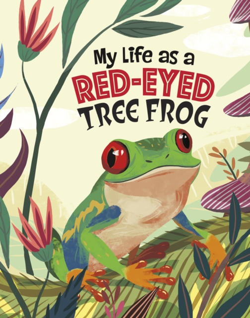 My Life as a Red-Eyed Tree Frog, Paperback / softback Book