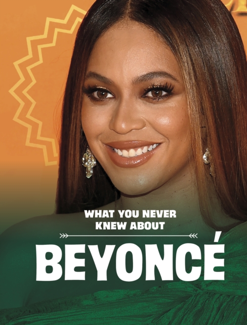 What You Never Knew About Beyonce, Paperback / softback Book