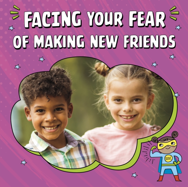 Facing Your Fear of Making New Friends, Hardback Book