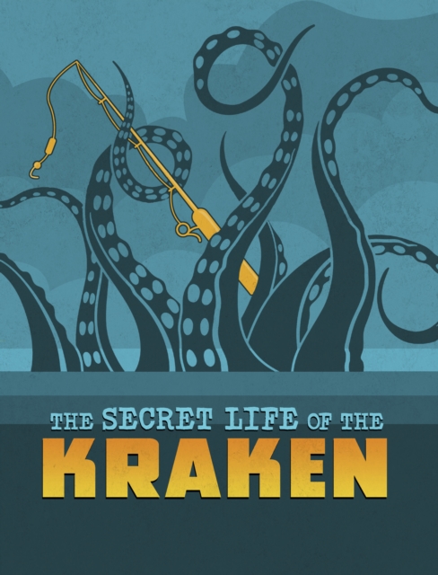 The Secret Life of the Kraken, Paperback / softback Book