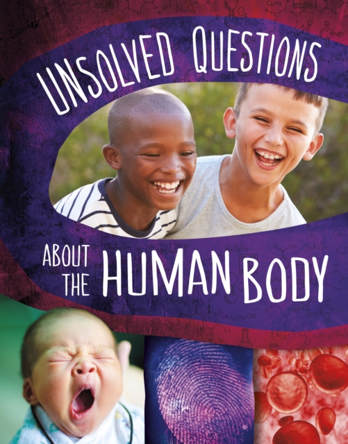 Unsolved Questions About the Human Body, Hardback Book