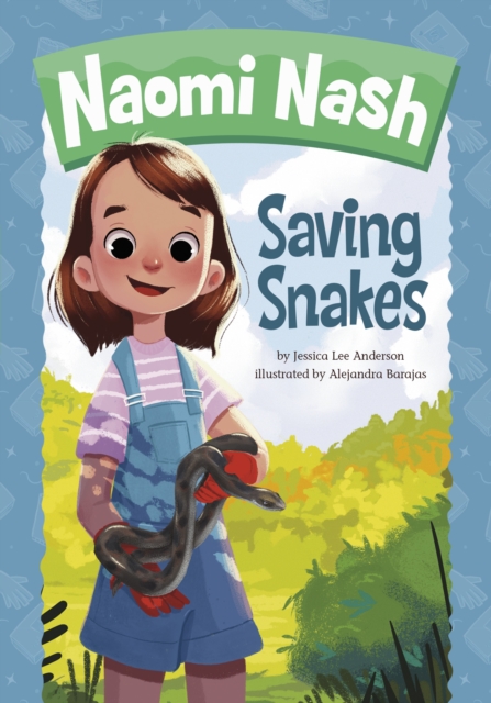Naomi Nash Saving Snakes, Paperback / softback Book