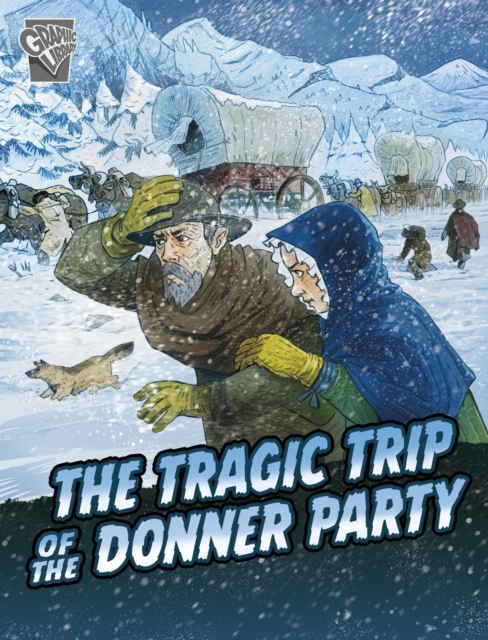 The Tragic Trip of the Donner Party, Paperback / softback Book