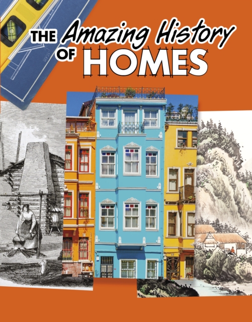The Amazing History of Homes, Paperback / softback Book