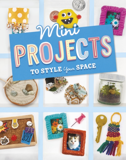 Mini Projects to Style Your Space, Paperback / softback Book