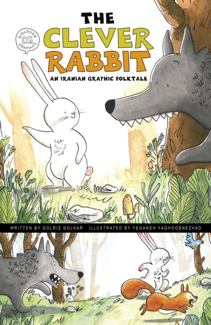 The Clever Rabbit : An Iranian Graphic Folktale, Paperback / softback Book
