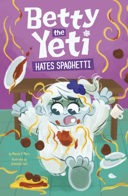 Betty the Yeti Hates Spaghetti, Paperback / softback Book