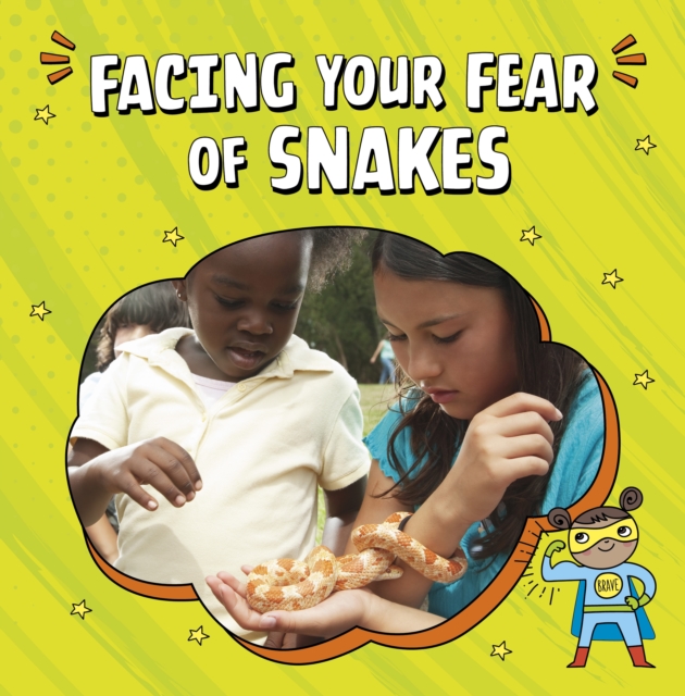 Facing Your Fear of Snakes, Paperback / softback Book