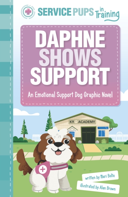 Daphne Shows Support : An Emotional Support Dog Graphic Novel, Paperback / softback Book