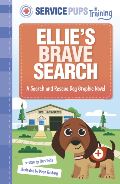 Ellie’s Brave Search : A Search and Rescue Dog Graphic Novel, Paperback / softback Book