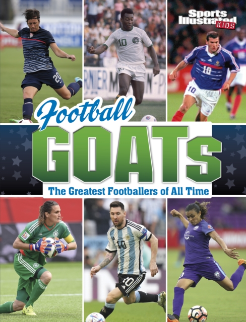 Football GOATs : The Greatest Footballers of All Time, Paperback / softback Book