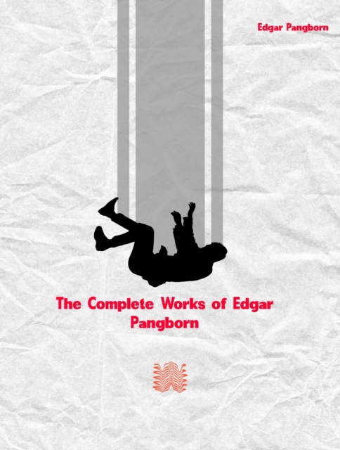 The Complete Works of Edgar Pangborn, EPUB eBook