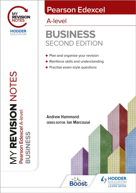 My Revision Notes: Edexcel A-level Business Second Edition, Paperback / softback Book