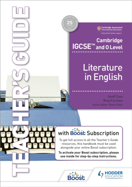 Cambridge IGCSE™ and O Level Literature in English Teacher's Guide with Boost Subscription, Multiple-component retail product Book