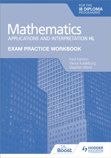 Exam Practice Workbook for Mathematics for the IB Diploma: Applications and interpretation HL, Paperback / softback Book