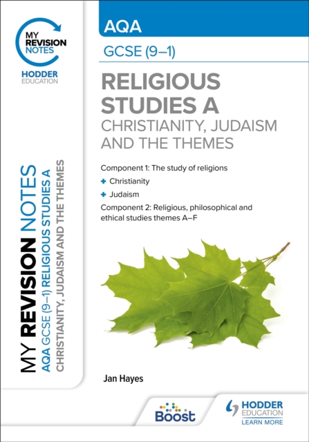 My Revision Notes: AQA GCSE (9-1) Religious Studies Specification A Christianity, Judaism and the Religious, Philosophical and Ethical Themes, Paperback / softback Book