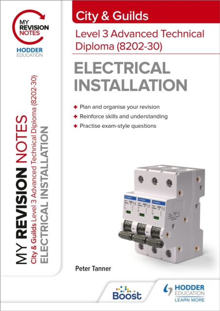 My Revision Notes: City & Guilds Level 3 Advanced Technical Diploma in Electrical Installation (8202-30), EPUB eBook